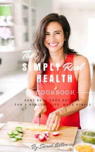 THE SIMPLY REAL HEALTH COOKBOOK (pre-sale). Special release price for a limited time!!