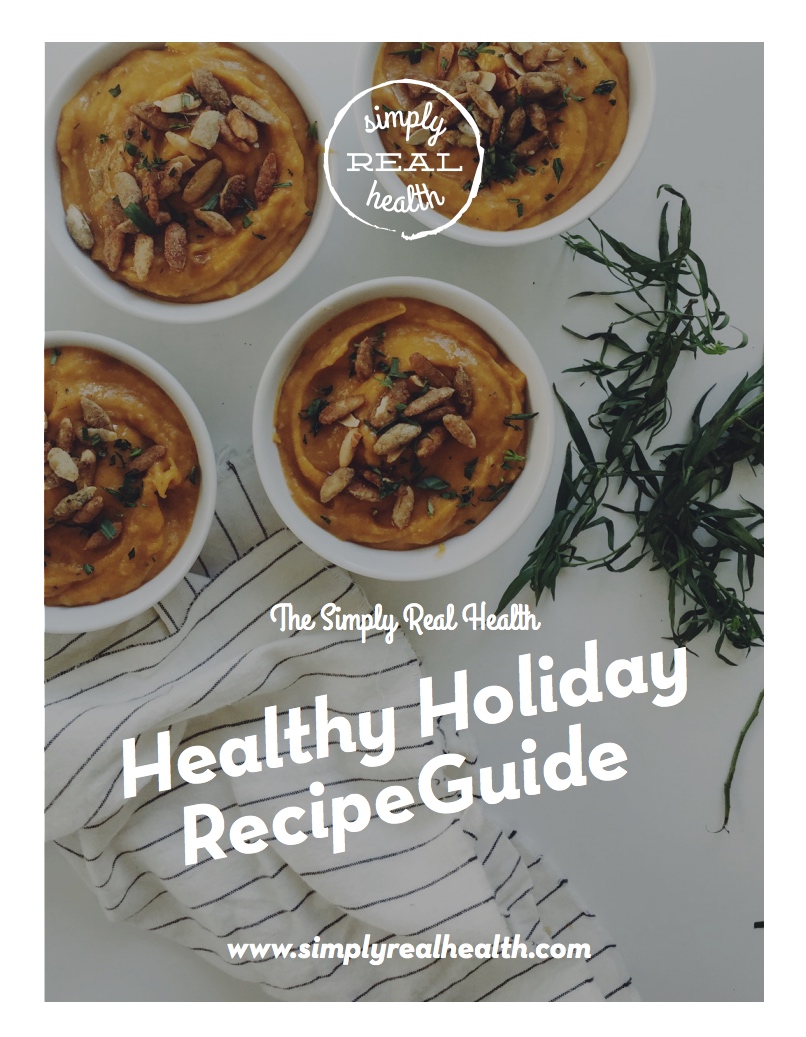 DOWNLOAD NOW! SRH Healthy Holiday RECIPES // Everything you need to dominate the holiday season, healthfully and happily. Your complete recipe guide! via @simplyrealhealth